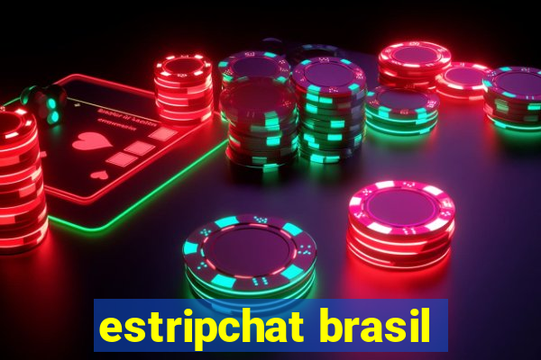 estripchat brasil